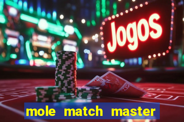 mole match master ganha dinheiro